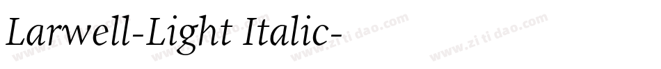 Larwell-Light Italic字体转换